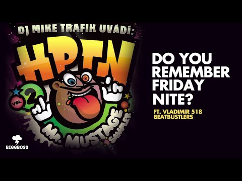 Mike Trafik ft. V518, Beatbustlers - Do You Remeber Friday Nite?