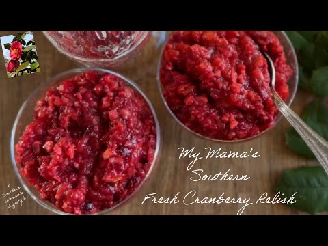 How To Make Delicious, Stress Free & Easy Cranberry Relish-My Mama’s Southern Fresh Cranberry Relish