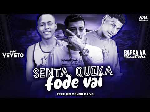 BARCA NA BATIDA, MC VEVETO FEAT. MC MENOR DA VG - SENTA, QUICA, FODE VAI - MÚSICA NOVA