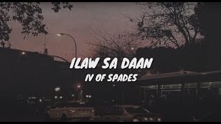 IV OF SPADES - Ilaw sa daan (Lyrics)