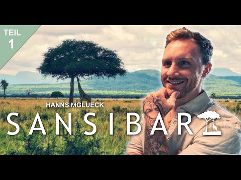 SANSIBAR | Travelogue: Teil 1 #Hannsimglueck