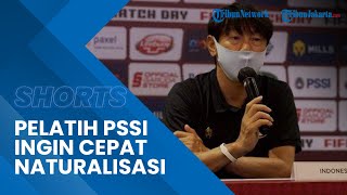 Nafsu Shin Tae-yong Ngebet Percepat Naturalisasi, Inilah Nama 4 Pemain Pilihannya