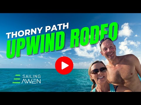Sailing the Thorny Path Upwind Rodeo (EP 73)