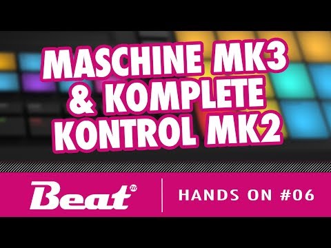 First Look: Native Instruments  Maschine MK3 & Komplete Kontrol MK2 (deutsch/englisch)| Hands On #06