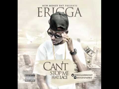 Erigga - Can’t Stop Me ft Lace (Audio)
