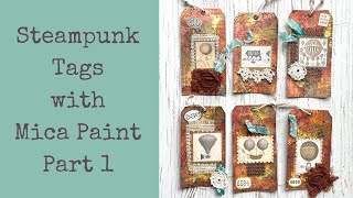 Shimmery Steampunk Tags - with Hippie Crafter Mica Powders (Part 1)