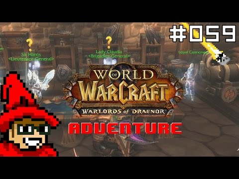 Warlords of Draenor: Adventure #059: Admiral Taylor's Garrison [Let's Play]