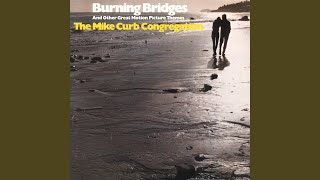 Burning Bridges (From Kelly&#39;s Heroes)