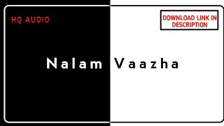 Download lagu Nalam Vaazha||High Quality Song|Mastered|24bit| mp3