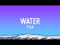 Tyla - Water (Lyrics) Tyla - Water (Lyrics)