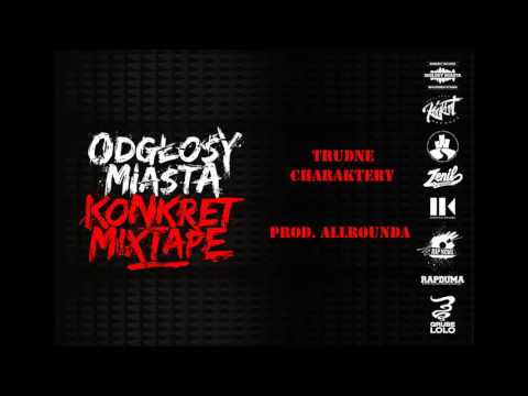 Odgłosy Miasta - Trudne Charaktery