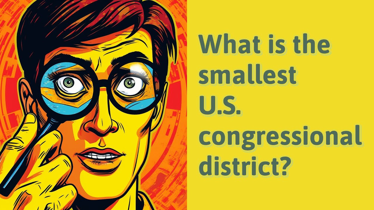 What is the smallest US congressional district? Tipseri