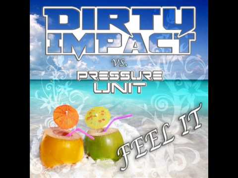 Dirty Impact Vs: Pressure Unit - Feel It (Daniel Merano Edit )