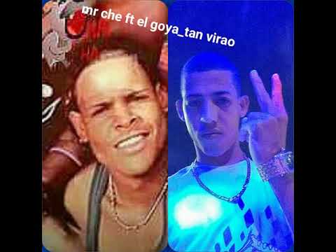 Mr che ft el goya_ tan virao