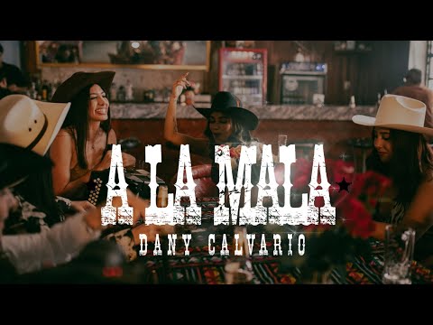 Dany Calvario - A LA MALA