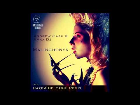 Andrew Cash & Amax DJ - Malinchonya (Original Mix)