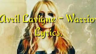 Avril Lavigne - Warrior Lyrics..