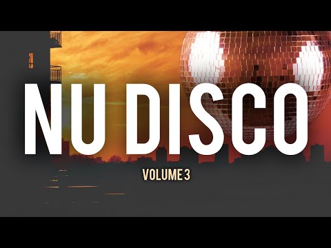 Nu Disco Mix Vol.3 | The Best Soul Funk Disco & Quality House Music | Groove Culture Records