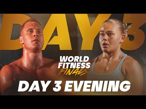 World Fitness Finals - DAY 3 EVENING