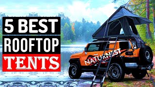 Best Rooftop Tents 2025 | Top 5 Best Rooftop Tents for Camping