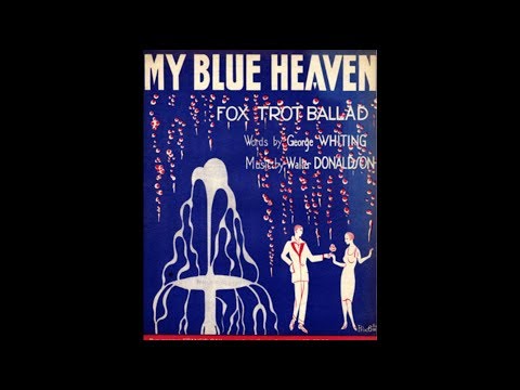 "My Blue Heaven" by Don Voorhees and His Orchestra, Lewis James vocal refrain 1927