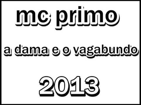 mc primo a dama e o vagabundo