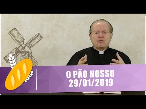 O Pão Nosso - 29/01/19