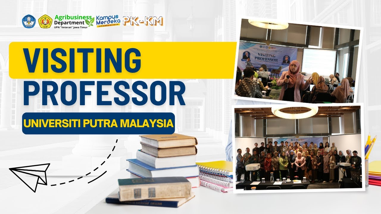 Visiting Professor dari Universitas Putra Malaysia (UPM) PKKM Agribisnis UPNVJT 2024