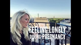 3 tips on how to cope if you are feeling lonely during your pregnancy