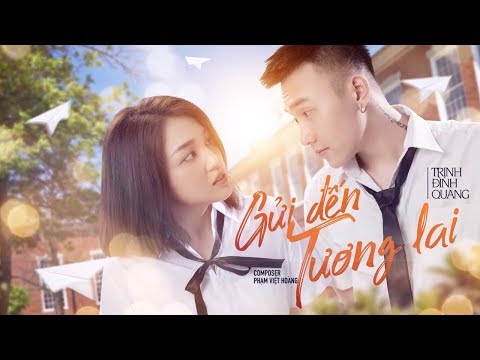 Gửi đến tương lai - Trịnh Đình Quang