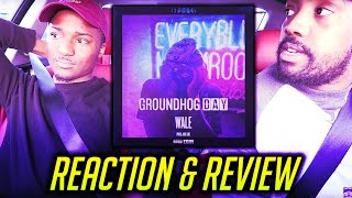 WALE - GROUNDHOG DAY (J. COLE RESPONSE) REACTION/REVIEW!