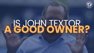 Is John Textor a Good Owner