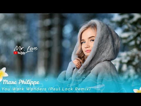 Marc Philippe - You Work Wonders (Paul Lock Remix)