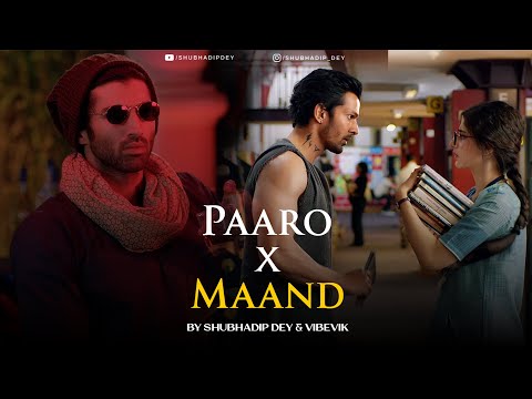 Paro x Maand - Full Version | Shubhadip Dey & Vibevik (Mashup)
