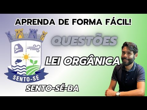 SENTO-SÉ-BA / LEI ORGÂNICA / QUESTÕES (14_04/2024)