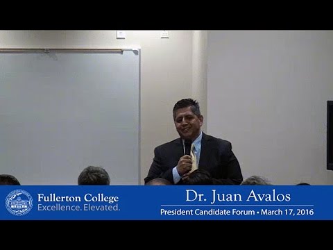 Fullerton College President Candidate: Dr. Juan Avalos