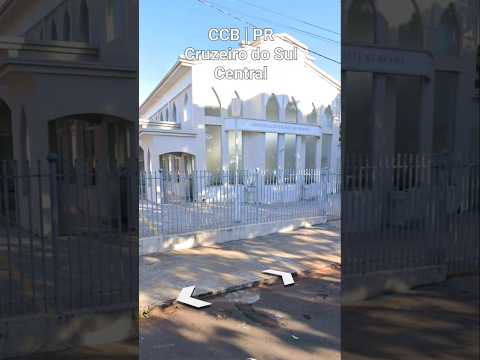 CCB Cruzeiro do Sul PR | Central #igreja#evangelho#templo#hino#irmandadeccb#ccbhinos#music#louvor