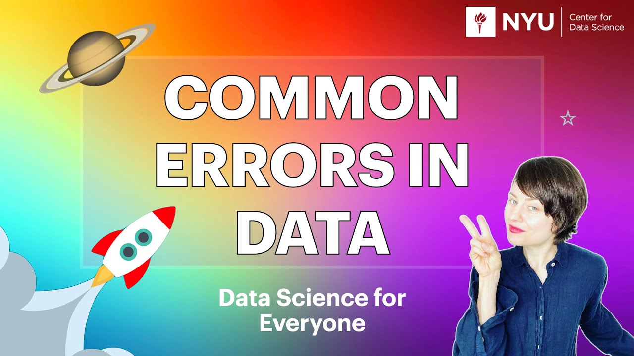 Common errors in data | 11 Data Science for Everyone @ NYU