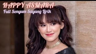 Download lagu FULL SENYUM SAYANG - HAPPY ASMARA ( Full Senyum Sayang Lirik )#happyasmara #fullsenyumsayang mp3