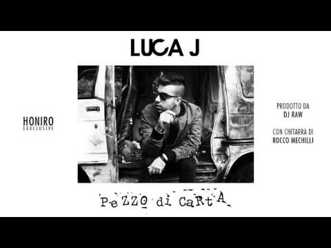 LUCA J - PEZZO DI CARTA ( HONIRO EXXCLUSIVE ) prod by DJ RAW