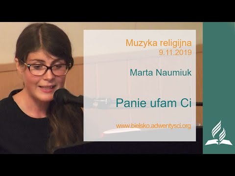Marta Naumiuk - "Panie ufam Ci" - 9.11.2019