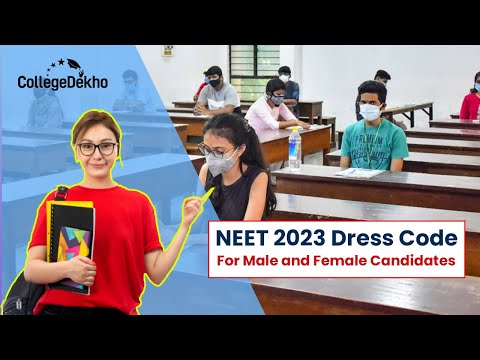 NEET 2023 Dress Code | CollegeDekho