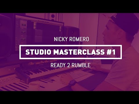 Nicky Romero - Studio Masterclass #01 - Ready 2 Rumble