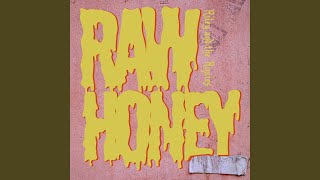 Raw Honey Music Video