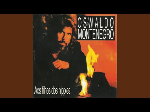 Aos Filhos dos Hippies - Oswaldo Montenegro