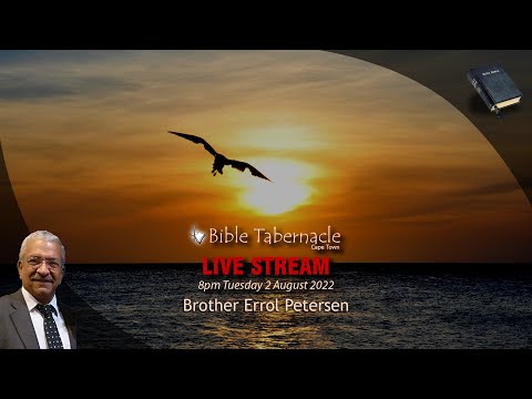 2022-0802PM - Brother Errol Petersen - The Effects of The Voice of Christ