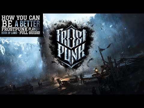 Why YOU are failing at FROSTPUNK - Book of Laws FULL GUIDE