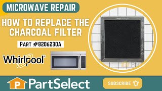 Whirlpool Microwave Repair - How to Replace the Charcoal Filter (Whirlpool Part #8206230A)