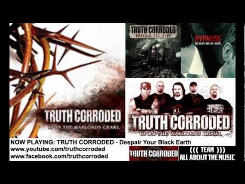 Truth Corroded - Despair Your Black Earth