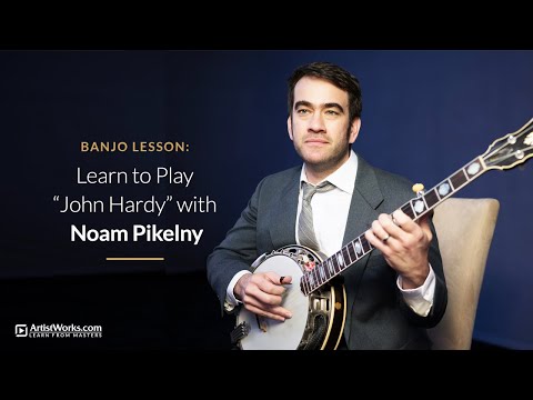 Banjo Lesson: Learn to Play "John Hardy" with Noam Pikelny || ArtistWorks